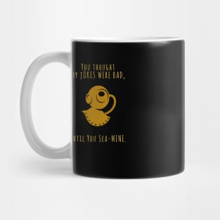 Until You Sea-Mine Mug